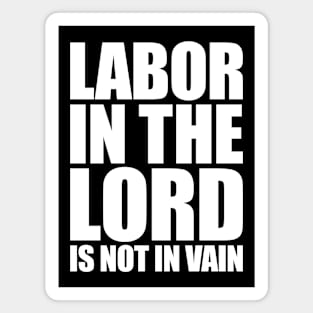 Labor In The Lord Magnet